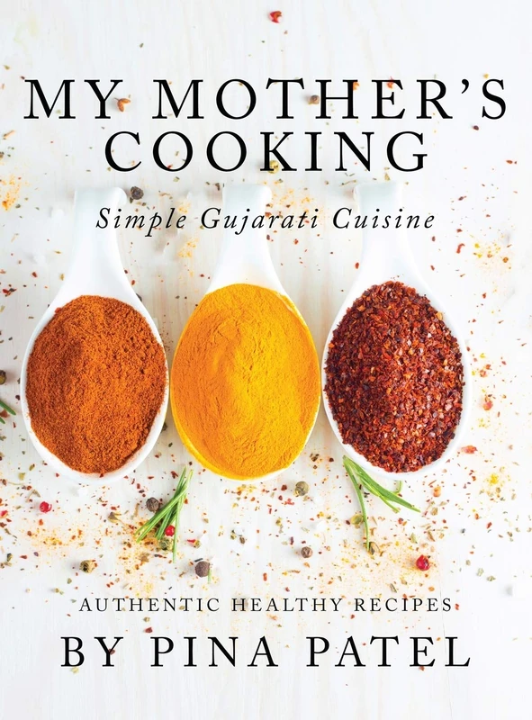 My Mother's Cooking: Simple Gujarati Cuisine - Image 1