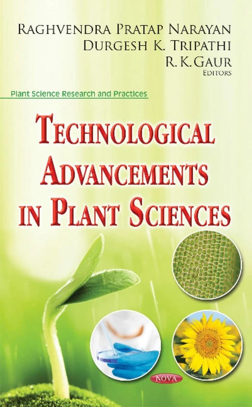Technological Advancements in Plant Sciences (Plant Science Research and Practices)