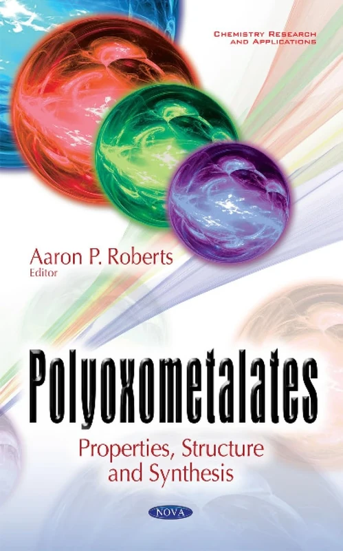 Polyoxometalates: Properties, Structure & Synthesis (Chemistry Research and Applications)