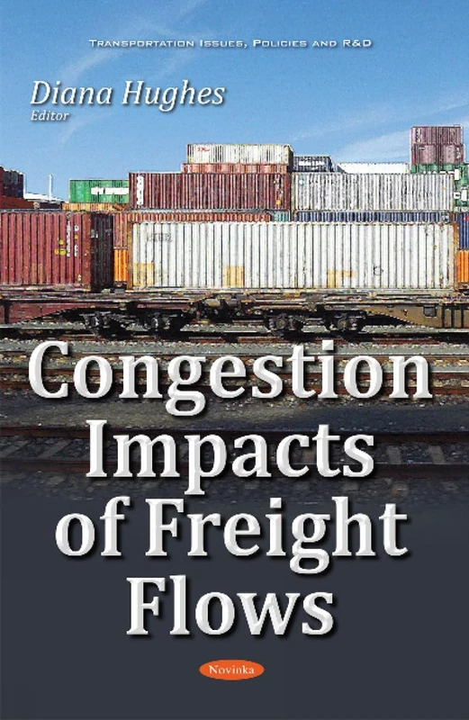 Congestion Impacts of Freight Flows (Transportation Issues, Policies and R&d)