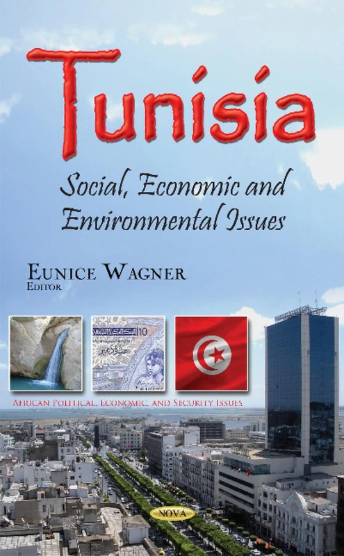 Tunisia: Social, Economic & Environmental Issues (African Political, Economics, and Security Issues)