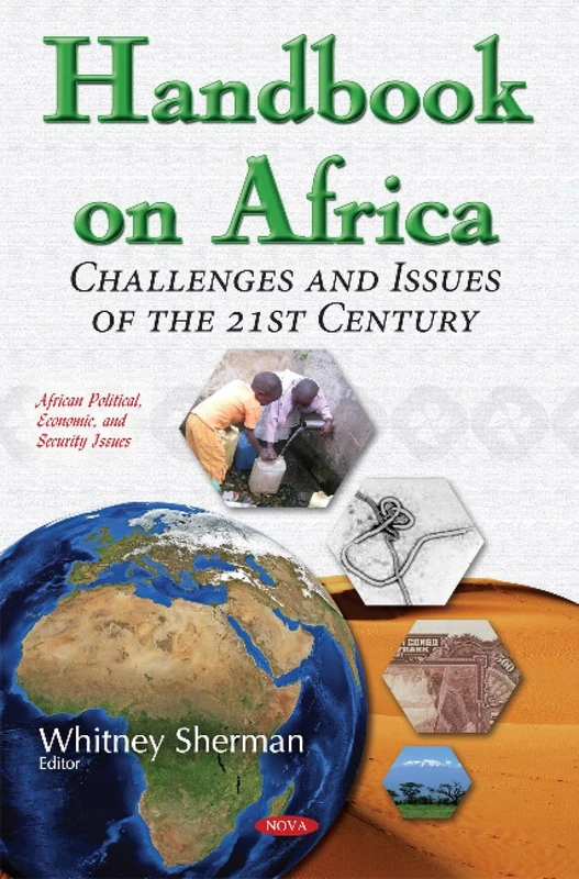 Handbook on Africa: Challenges & Issues of the 21st Century (African Political, Economic, and Security Issues)