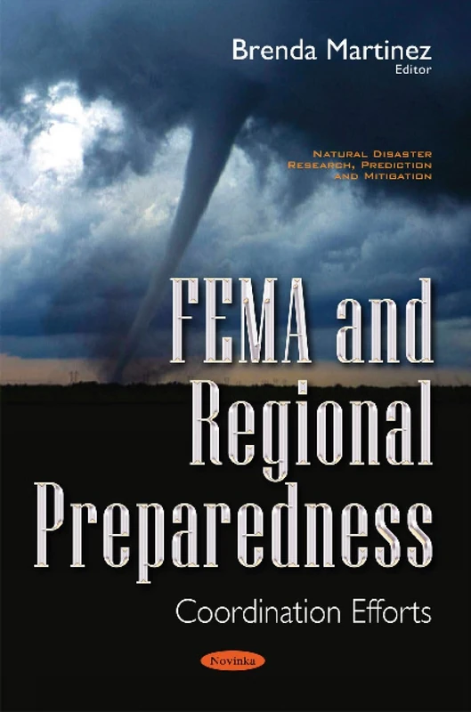 FEMA & Regional Preparedness: Co-Ordination Efforts (Natural Disaster Research, Prediction and Mitigation)