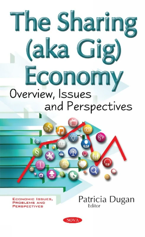 Sharing (aka Gig) Economy: Overview, Issues & Perspectives (Economic Issues, Problems and Perspectives)