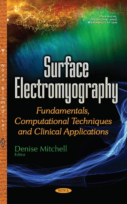 Surface Electromyography: Fundamentals, Computational Techniques & Clinical Applications