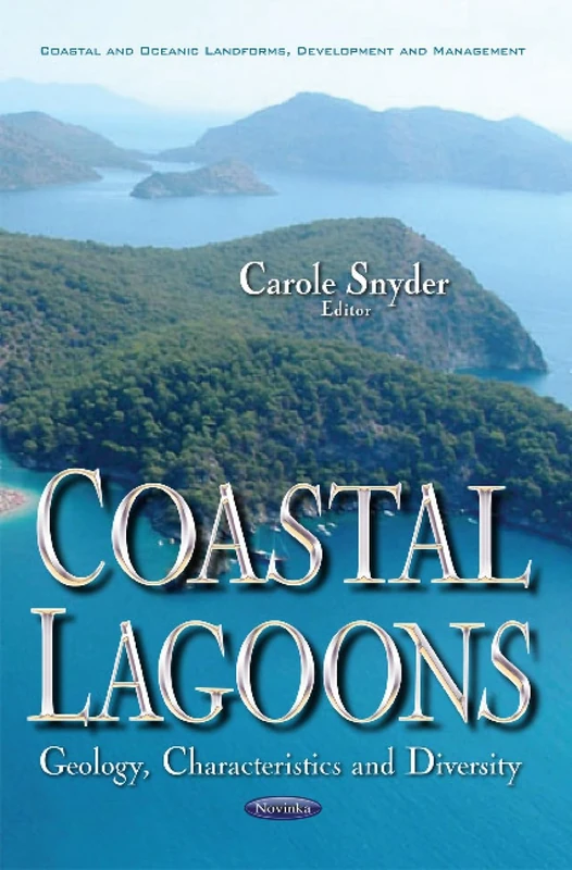 Coastal Lagoons: Geology, Characteristics & Diversity (Coastal and Oceanic Landforms, Development and Management)