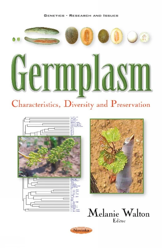 Germplasm: Characteristics, Diversity & Preservation (Genetics - Research and Issues)