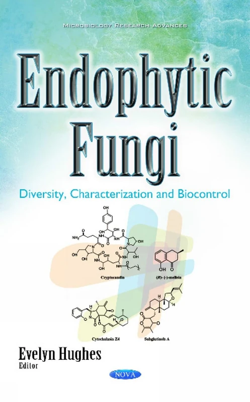 Endophytic Fungi: Diversity, Characterization & Biocontrol (Microbiology Research Advances)