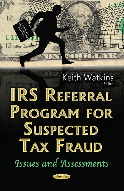 IRS Referral Program for Suspected Tax Fraud: Issues & Assessments (Government Procedures and Operations)