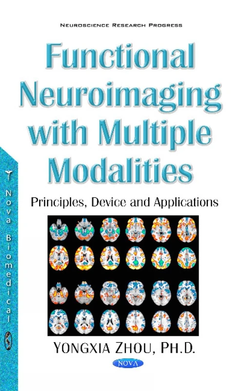 Functional Neuroimaging with Multiple Modalities: Device & Applications (Neuroscience Research Progress)