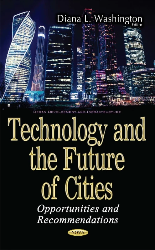 Technology & the Future of Cities: Opportunities & Recommendations (Urban Development and Infrastructure)