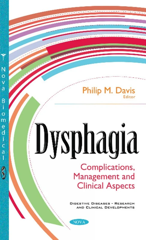 Dysphagia: Complications, Management & Clinical Aspects (Digestive Diseases: Research and Clinical Developments)