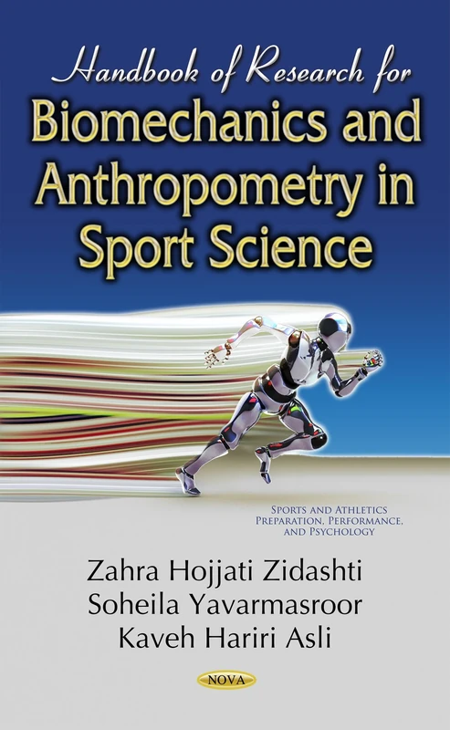 Handbook of Research for Biomechanics & Anthropometry in Sport Science (Sports and Athletics Preparation, Performance, and Psychology)