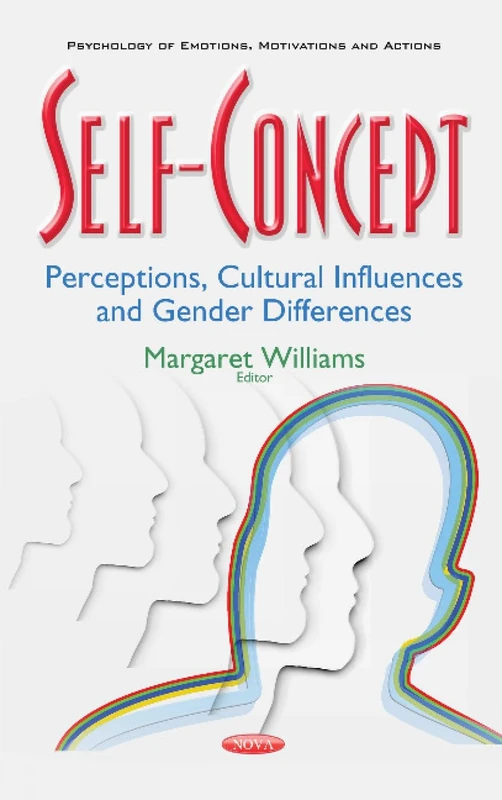 Self-Concept: Perceptions, Cultural Influences & Gender Differences (Psychology of Emotions, Motivations and Actions)
