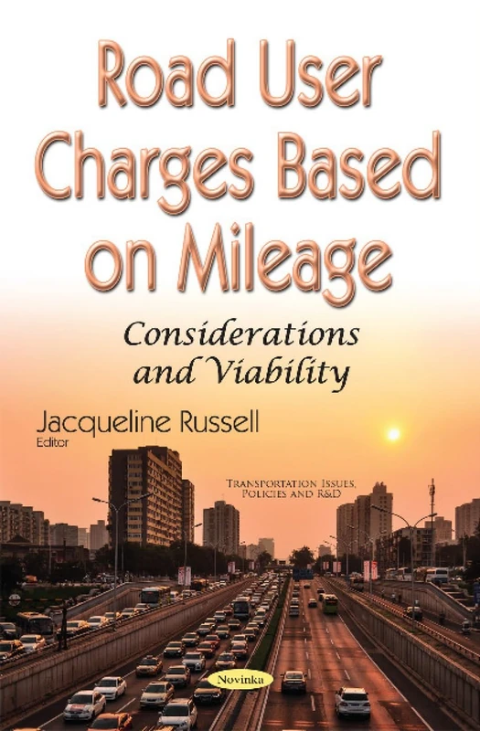 Road User Charges Based on Mileage: Considerations & Viability (Transportation Issues Policies and R&d) - Image 1