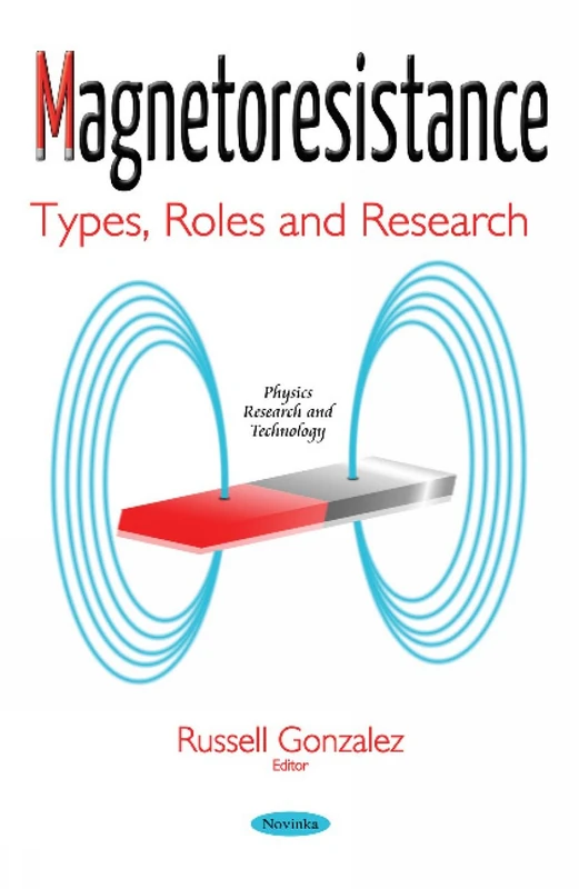 Magnetoresistance: Types, Roles & Research (Physics Research and Technology)