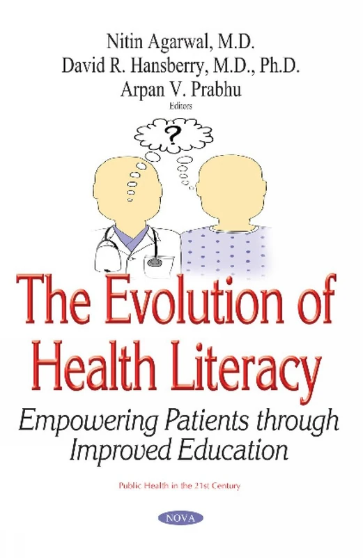 Evolution of Health Literacy: A Novel Modality for Assessing Patient Education (Public Health in the 21st Century)