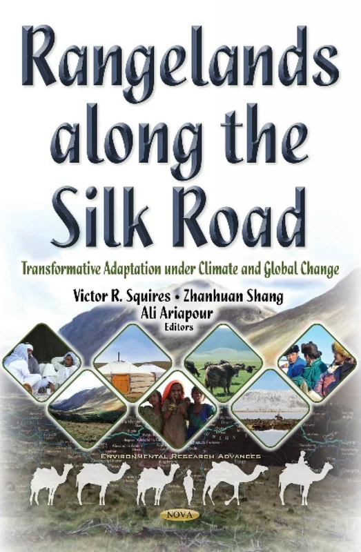 Rangelands Along the Silk Road: Transformative Adaptation Under Climate & Global Change (Environmental Research Advances)