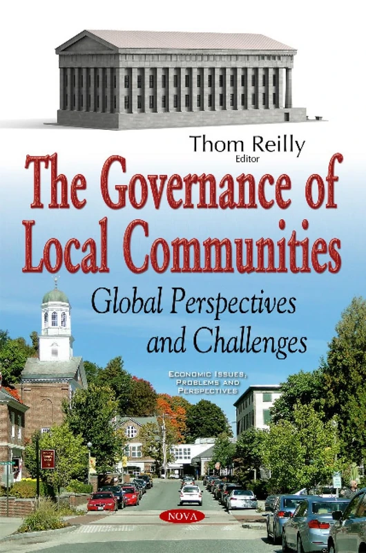 Governance of Local Communities: Global Perspectives & Challenges (Economic Issues, Problems and Perspectives)