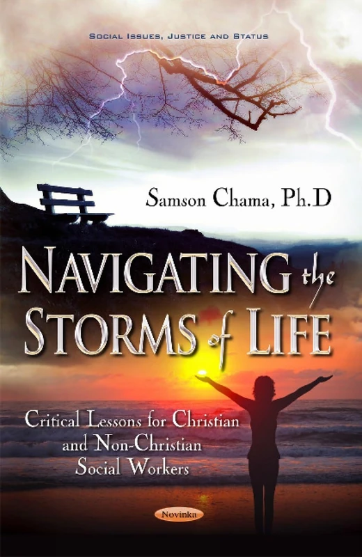 Navigating the Storms of Life: Critical Lessons for Christian Social Workers (Social Issues, Justice and Status) - Image 1