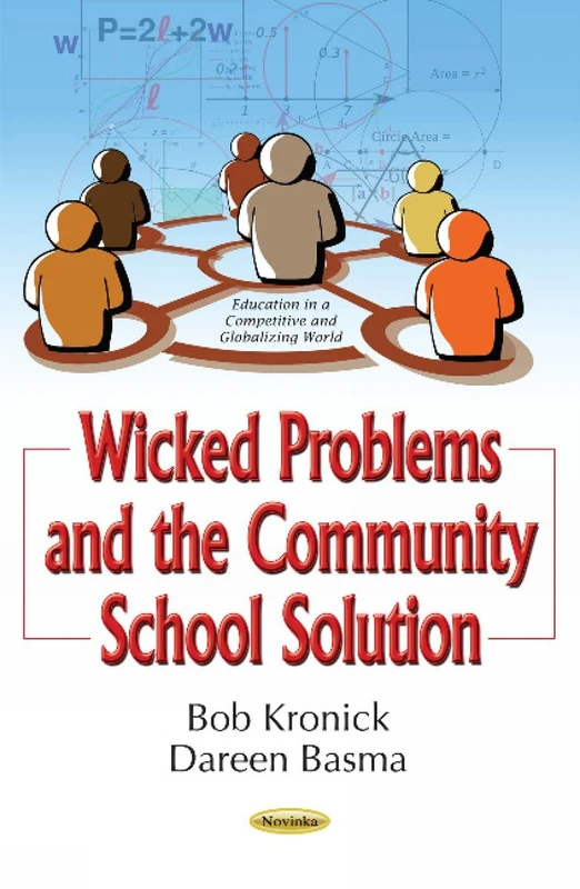 Wicked Problems & the Community School Solution (Education in a Competitive and Globalizing World)