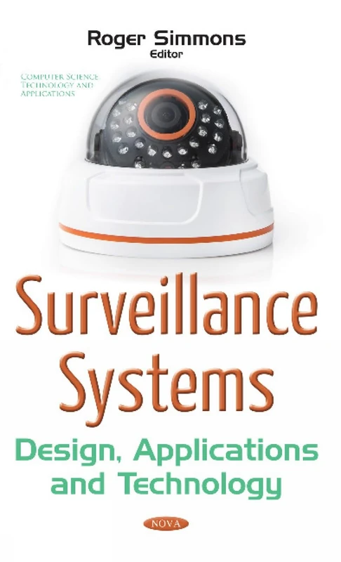 Surveillance Systems: Design, Applications & Technology (Computer Science, Technology and Applications)