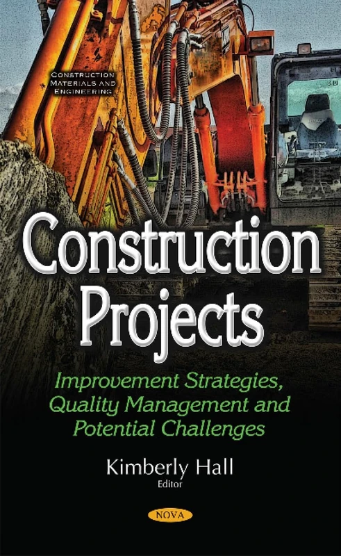 Construction Projects: Improvement Strategies, Quality Management & Potential Challenges (Construction Materials and Engineering)