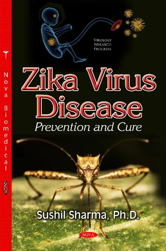 Zika Virus Disease: Prevention & Cure (Vironlogy Research Progress)