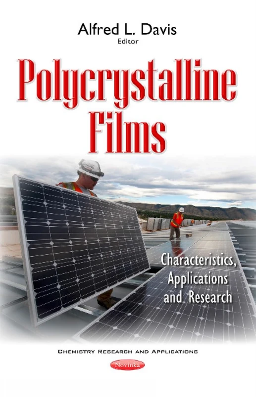 Polycrystalline Films: Characteristics, Applications & Research (Chemistry Research and Applications)