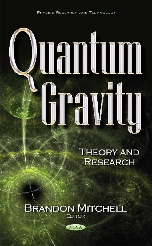 Quantum Gravity: Theory & Research (Physics Research and Technology)