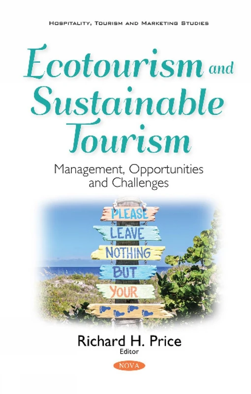 Ecotourism & Sustainable Tourism: Management, Opportunities & Challenges (Hospitality, Tourism and Marketing Studies)