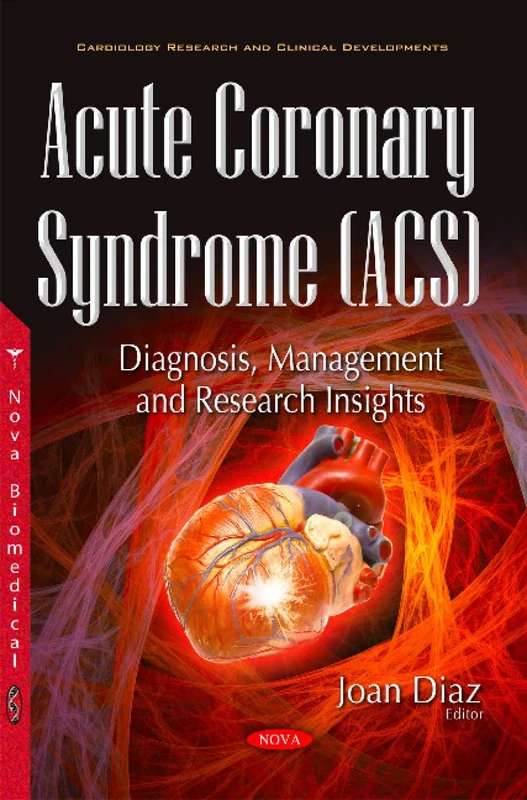Acute Coronary Syndrome (ACS): Diagnosis, Management & Research Insights (Cardiology Research and Clinical Developments)