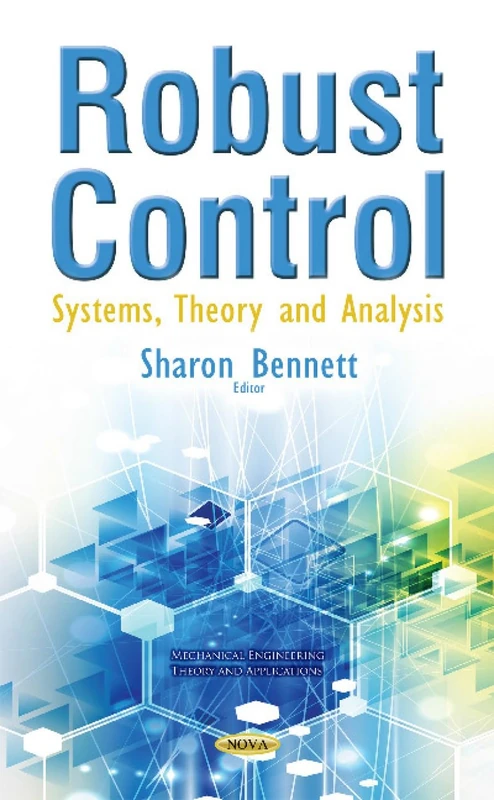 Robust Control: Systems Theory & Analysis (Mechanical Engineering Theory and Applications)