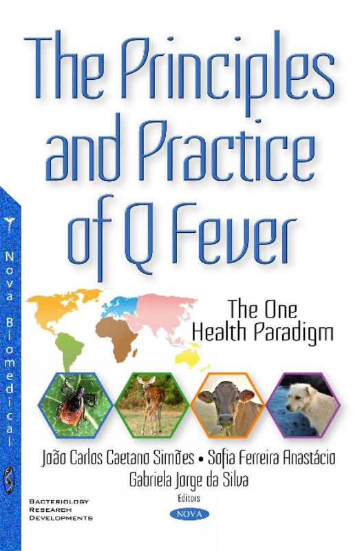 Principles & Practice of Q Fever: The One Health Paradigm