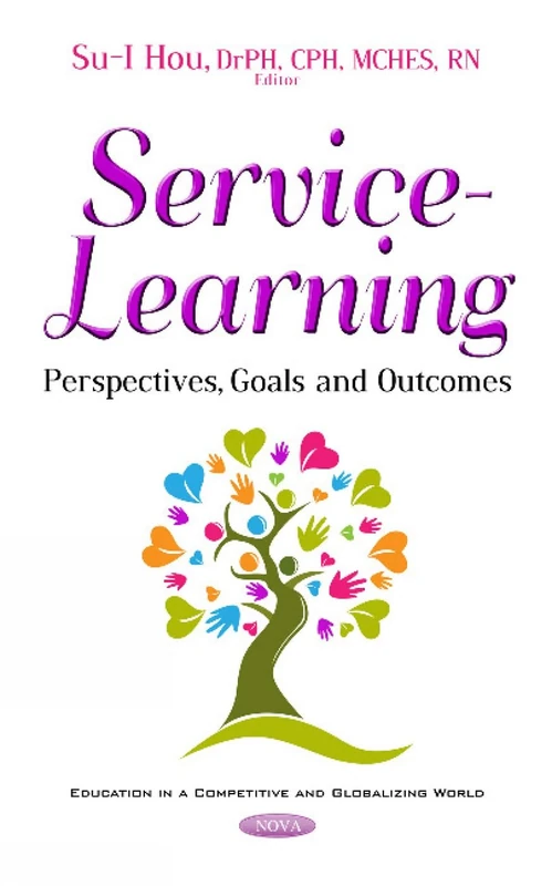 Service Learning: Perspectives, Goals & Outcomes (Education in a Competitive and Globalizing World)