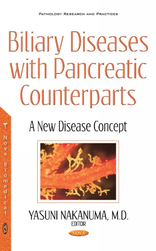 Biliary Diseases with Pancreatic Counterparts: A New Disease Concept (Pathology Research and Practices)