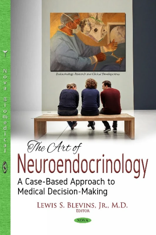 Art of Neuroendocrinology: A Case-Based Approach to Medical Decision-Making