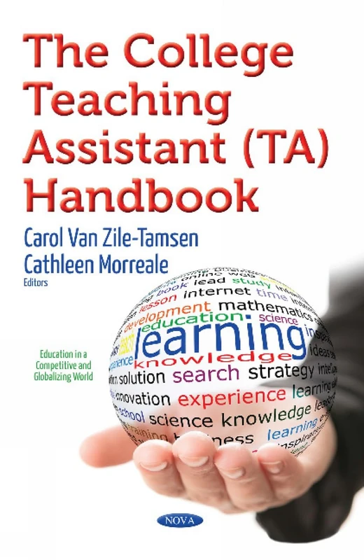 College Teaching Assistant (TA) Handbook (Education in a Competitive and Globalizing World)