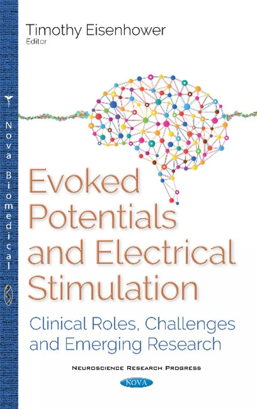 Evoked Potentials (EPs): Clinical Roles, Challenges & Emerging Research (Neuroscience Research Progress)