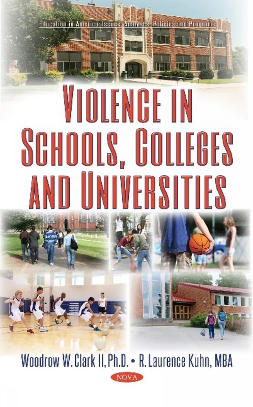 Violence in Schools, Colleges & Universities (Education in America: Issues, Analyses, Policies and Programs)