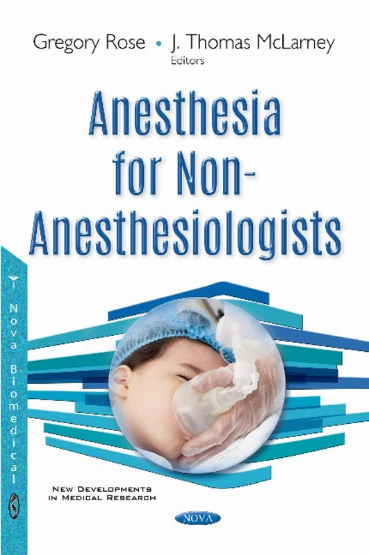 Anesthesia for Non-Anesthesiologists (New Developments in Medical Research)