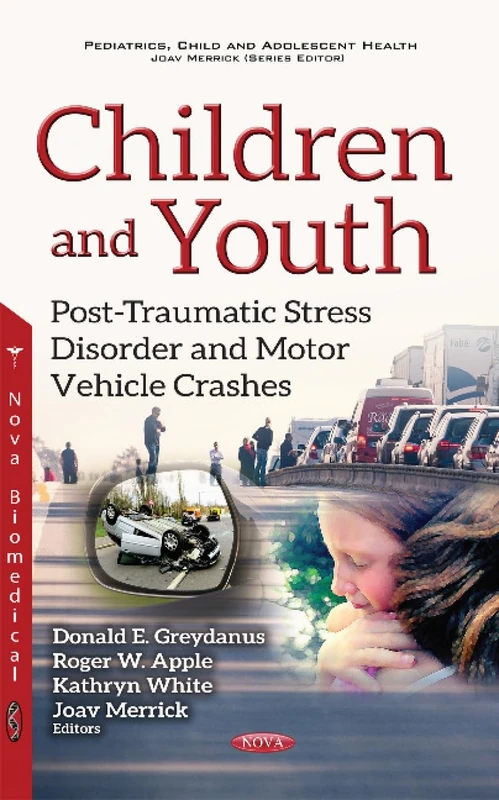 Children & Youth: Post-Traumatic Stress Disorder & Motor Vehicle Crashes (Pediatrics, Child and Adolescent Health)