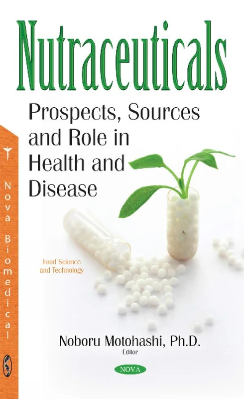 Nutraceuticals: Prospects, Sources & Role in Health & Disease (Food Science and Technology)