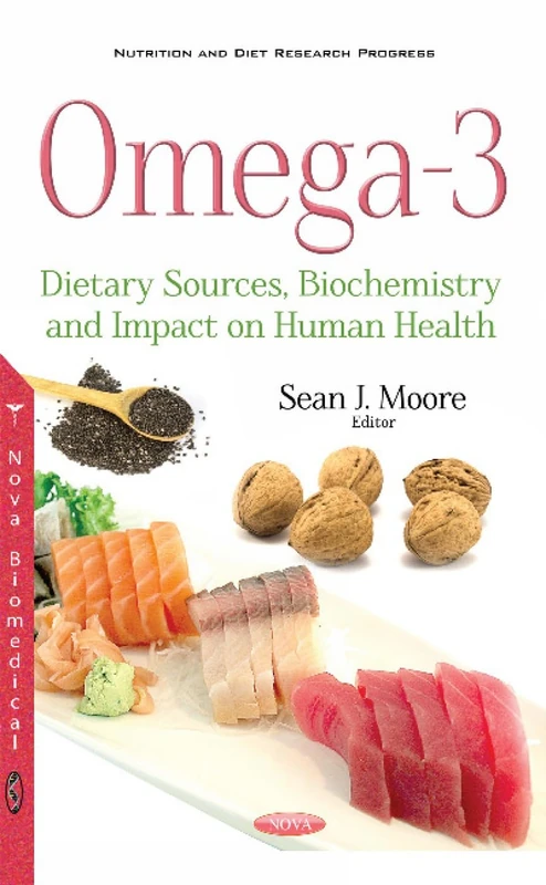Omega-3: Dietary Sources, Biochemistry & Impact on Human Health