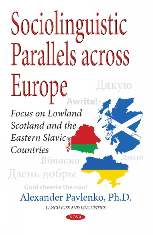 Sociolinguistic Parallels Across Europe: Focus on Lowland Scotland & the Eastern Slavic Countries (Languages and Linguistics)