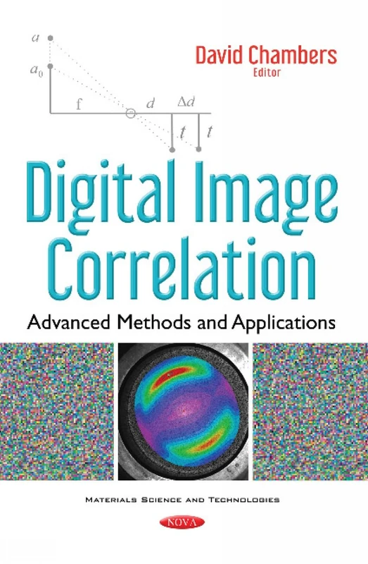 Digital Image Correlation: Advanced Methods & Applications (Materials Science and Technologies) - Image 1