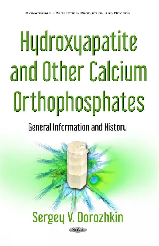 Hydroxyapatite & Other Calcium Orthophosphates: General Information & History