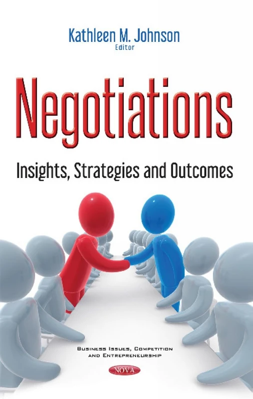 Negotiations: Insights, Strategies & Outcomes (Business Issues, Competition and Entrepreneurship)
