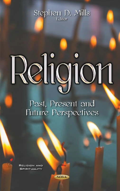 Religion: Past, Present & Future Perspectives (Religion and Spirituality)