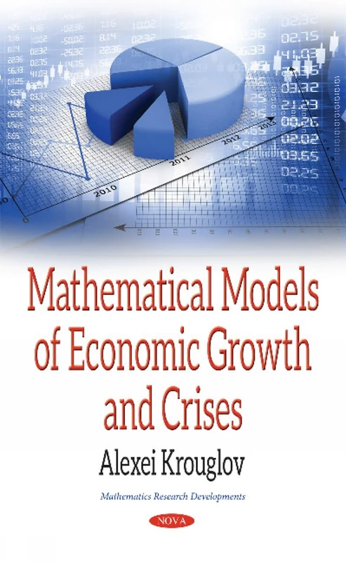 Mathematical Models of Economic Growth & Crises (Mathematics Research Developments)